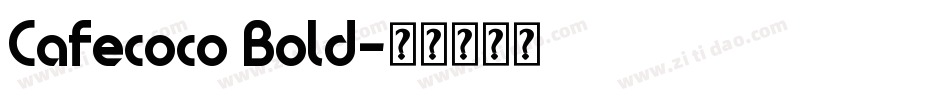 Cafecoco Bold字体转换